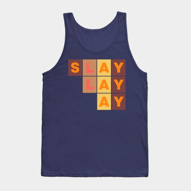 Slay Relax Tank Top by Clue Sky